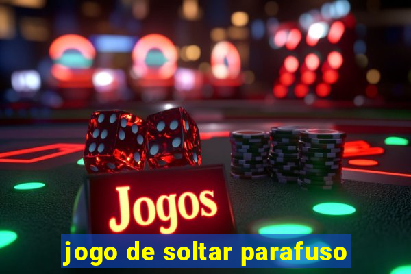 jogo de soltar parafuso